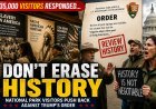 Trump National Parks History Order Sparks Backlash as Thousands of Visitors Defend Historical Accuracy